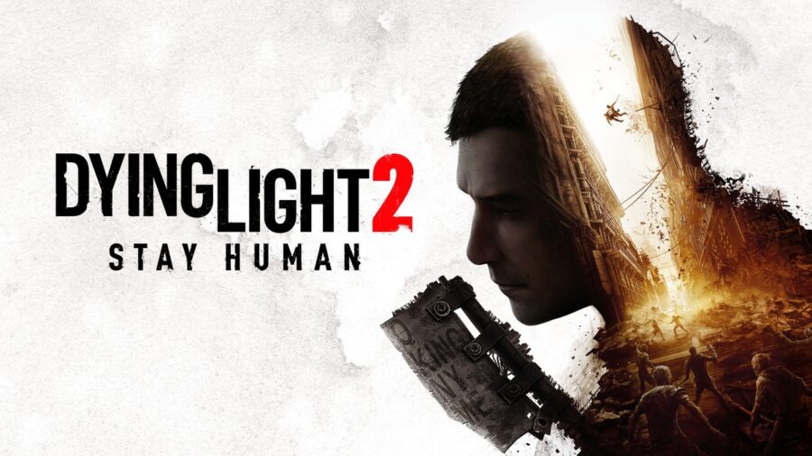Dying Light 2 Stay Human: a race against the zombies