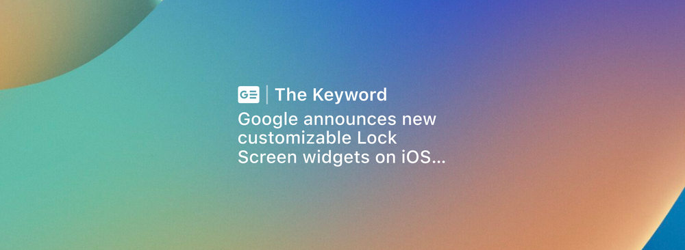 Google has revealed new app widgets for the iOS 16 lock screen