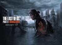 The Last of Us Part II will be remastered only 3.5 years after the original game’s release