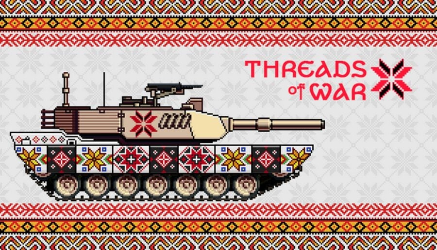 Threads of War – «Танчики» у стилістиці української вишиванки
